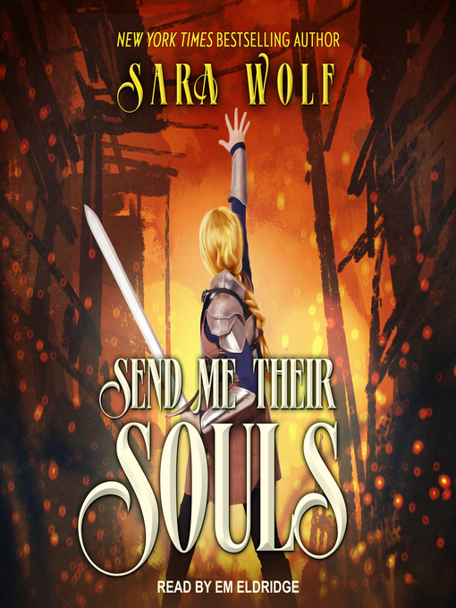 Title details for Send Me Their Souls by Sara Wolf - Available